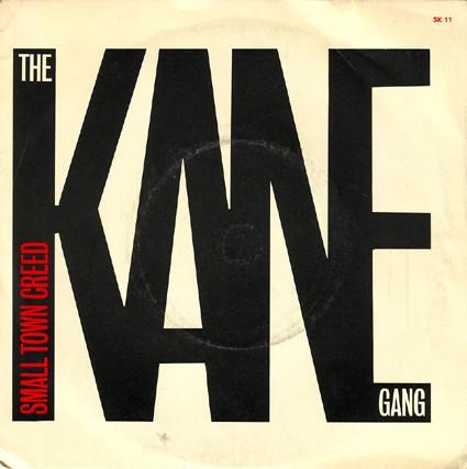 The Kane Gang - Small Town Creed