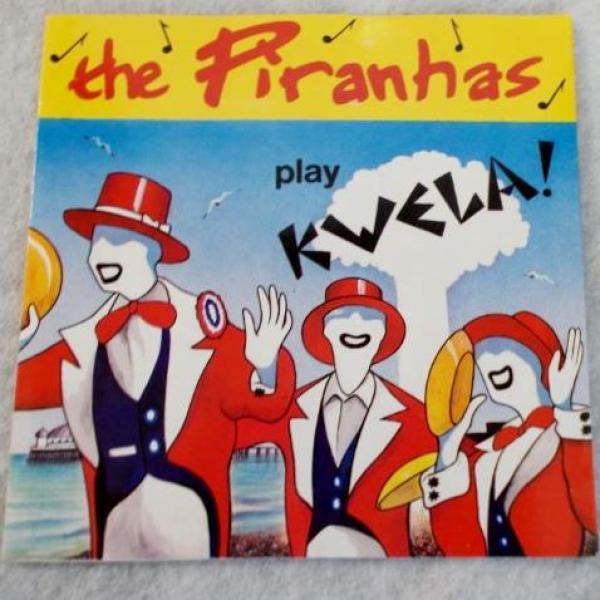 The Piranhas - Play Kwela!