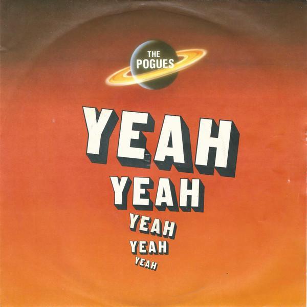 The Pogues - Yeah, Yeah, Yeah, Yeah, Yeah