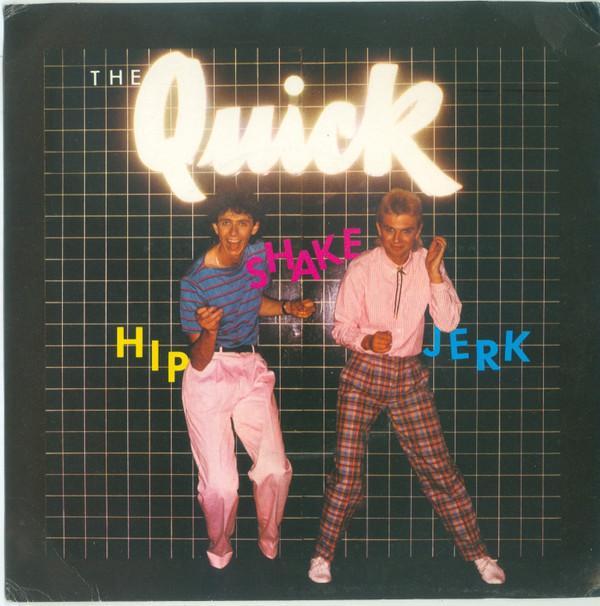 The Quick - Hip, Shake, Jerk