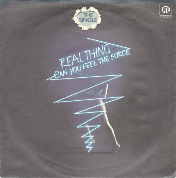 The Real Thing - Can You Feel The Force?