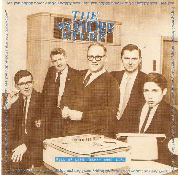 The Wonder Stuff - Full Of Life (Happy Now) E.P.