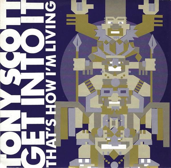 Tony Scott - Get Into It / That's How I'm Living