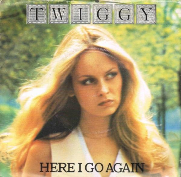 Twiggy  - Here I Go Again