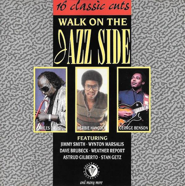  - Walk On The Jazz Side
