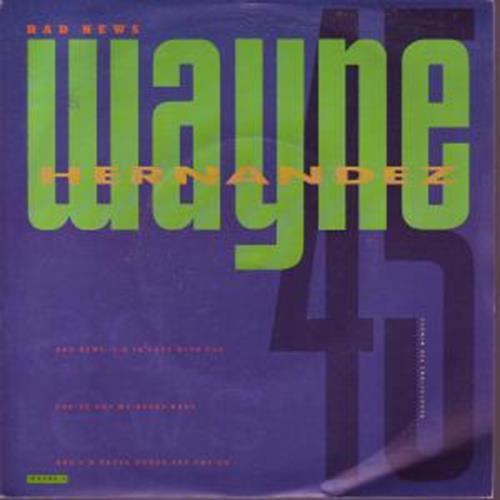 Wayne Hernandez - Bad News