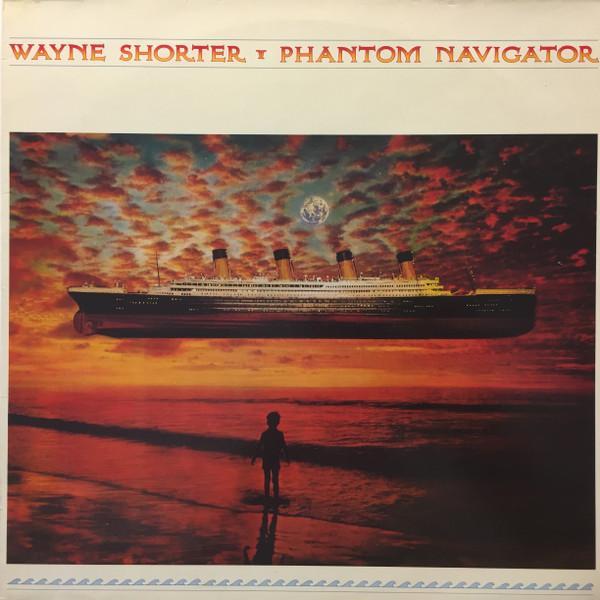 Wayne Shorter - Phantom Navigator